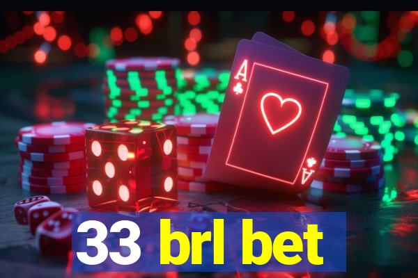 33 brl bet